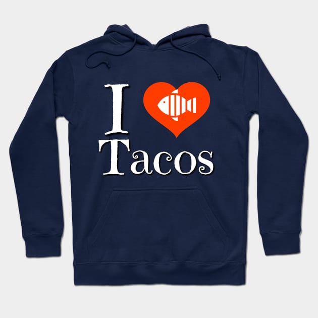 Fish Tacos Hoodie by Crazyhank2